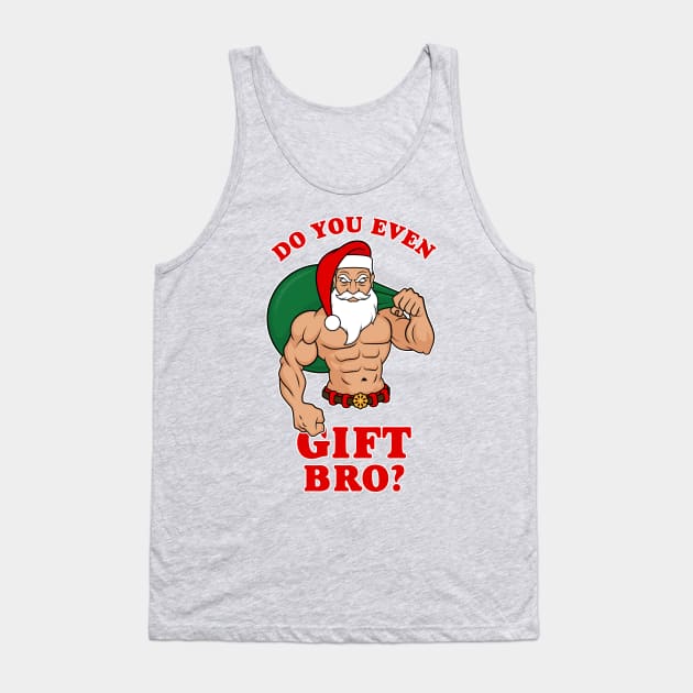 Do You Even Gift? Tank Top by Woah_Jonny